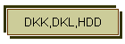 DKK,DKL,HDD